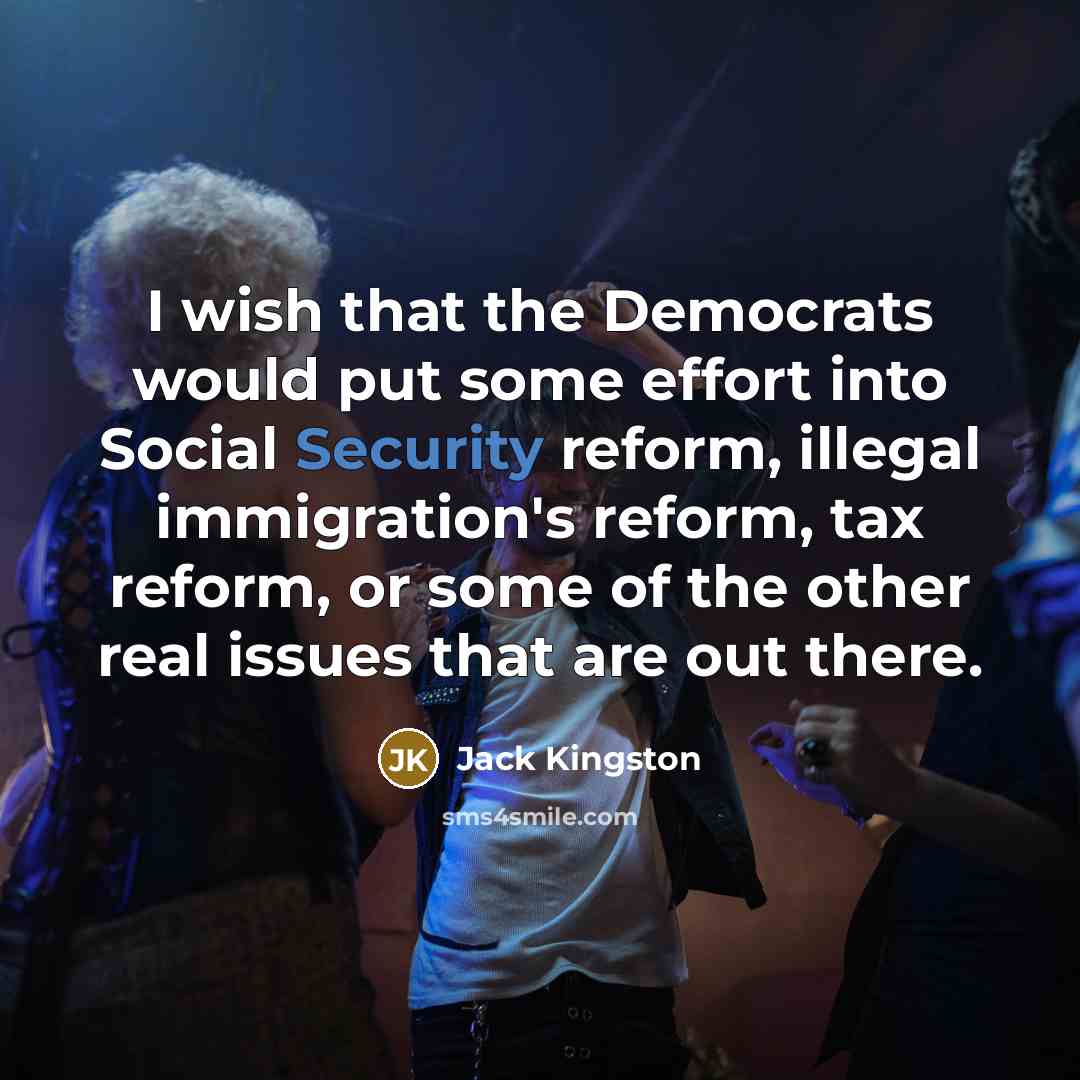 “I wish that the Democrats would put some effort into…” quote by Jack Kingston