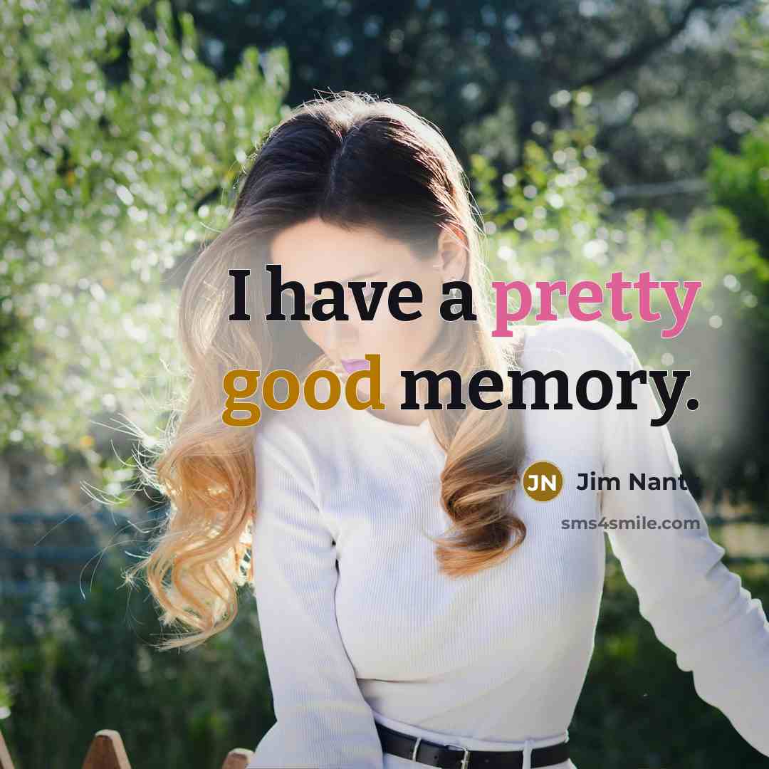 “I have a pretty good memory.…” quote by Jim Nantz