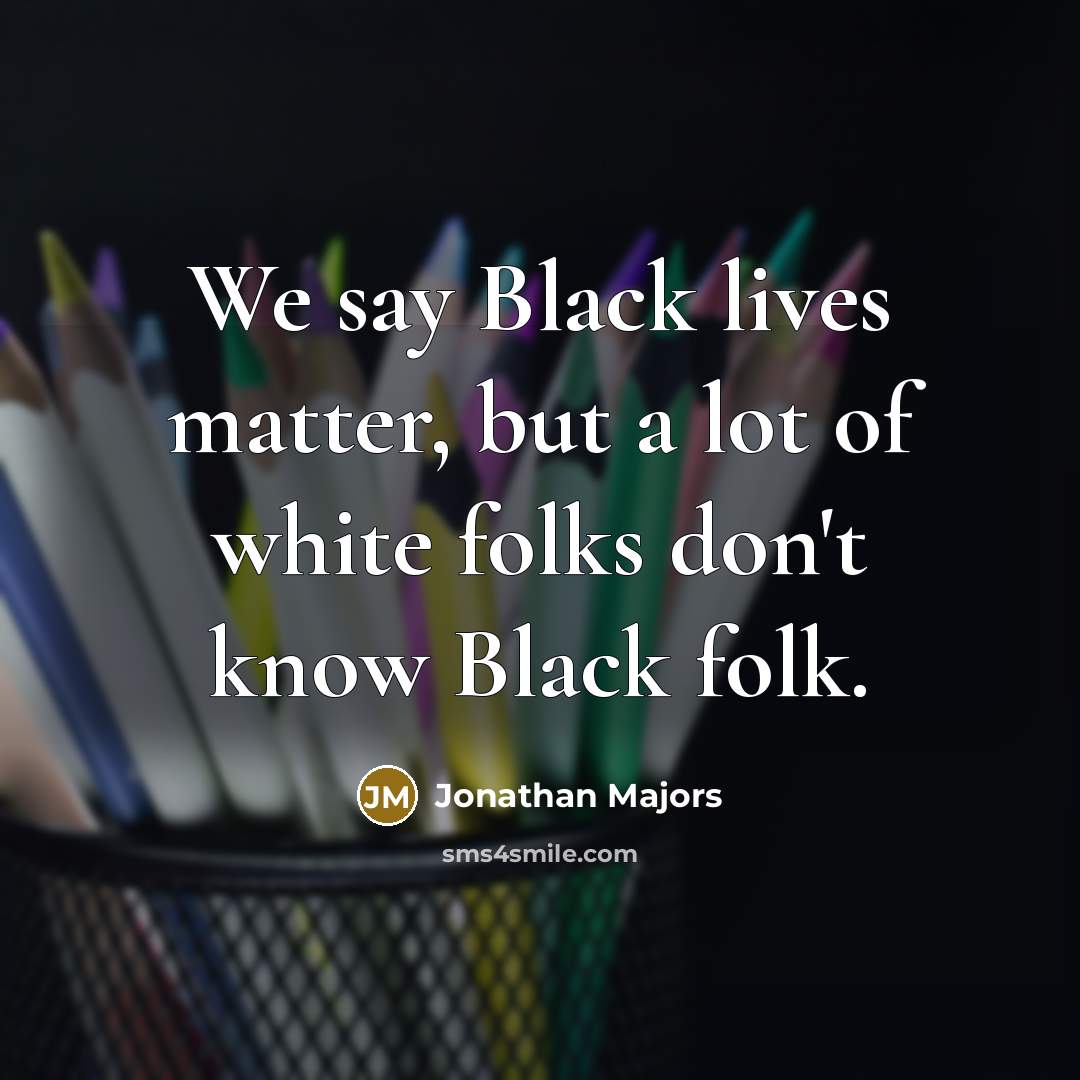 “We say Black lives matter, but a lot of white…” quote by Jonathan Majors