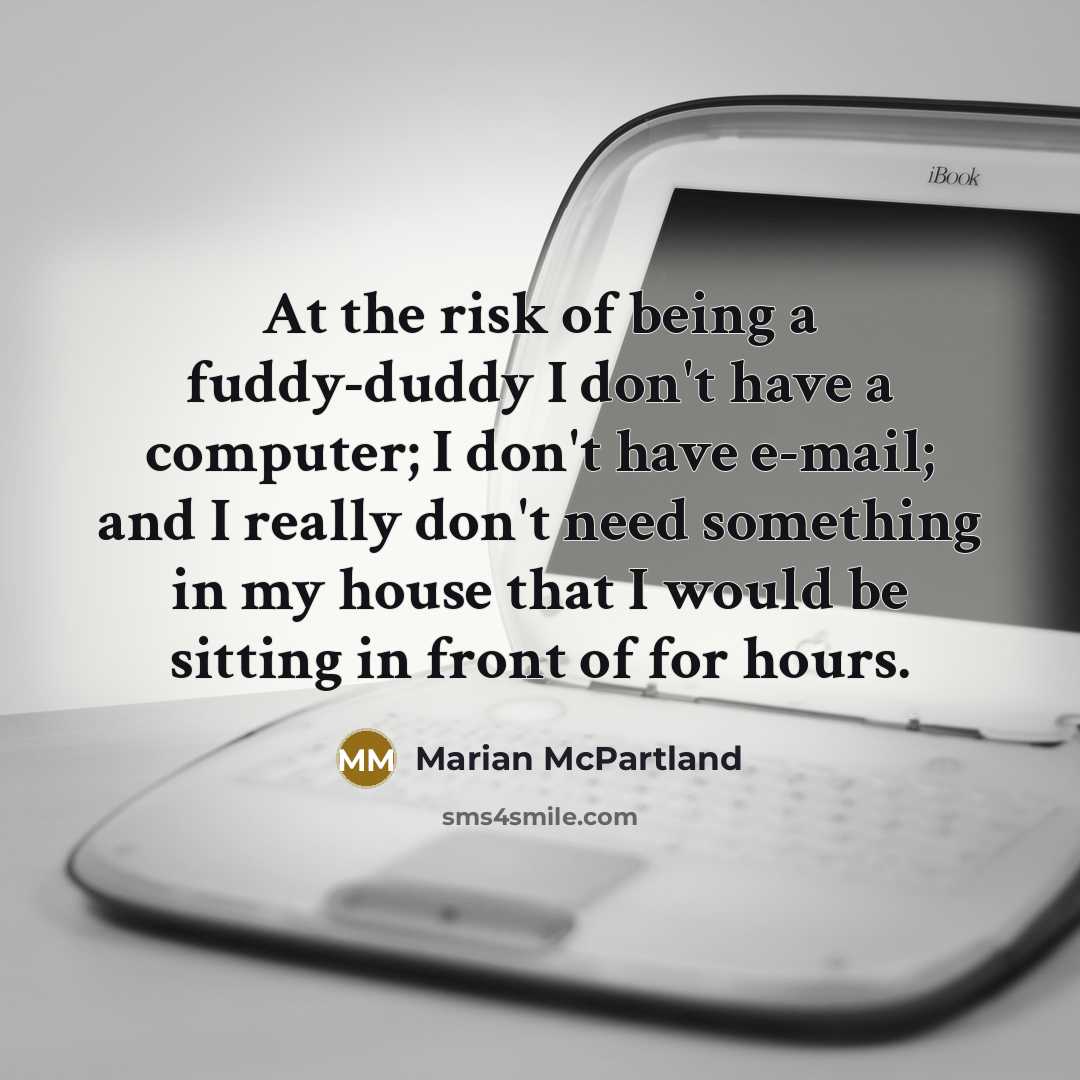 “At the risk of being a fuddy-duddy I don't have…” quote by Marian McPartland