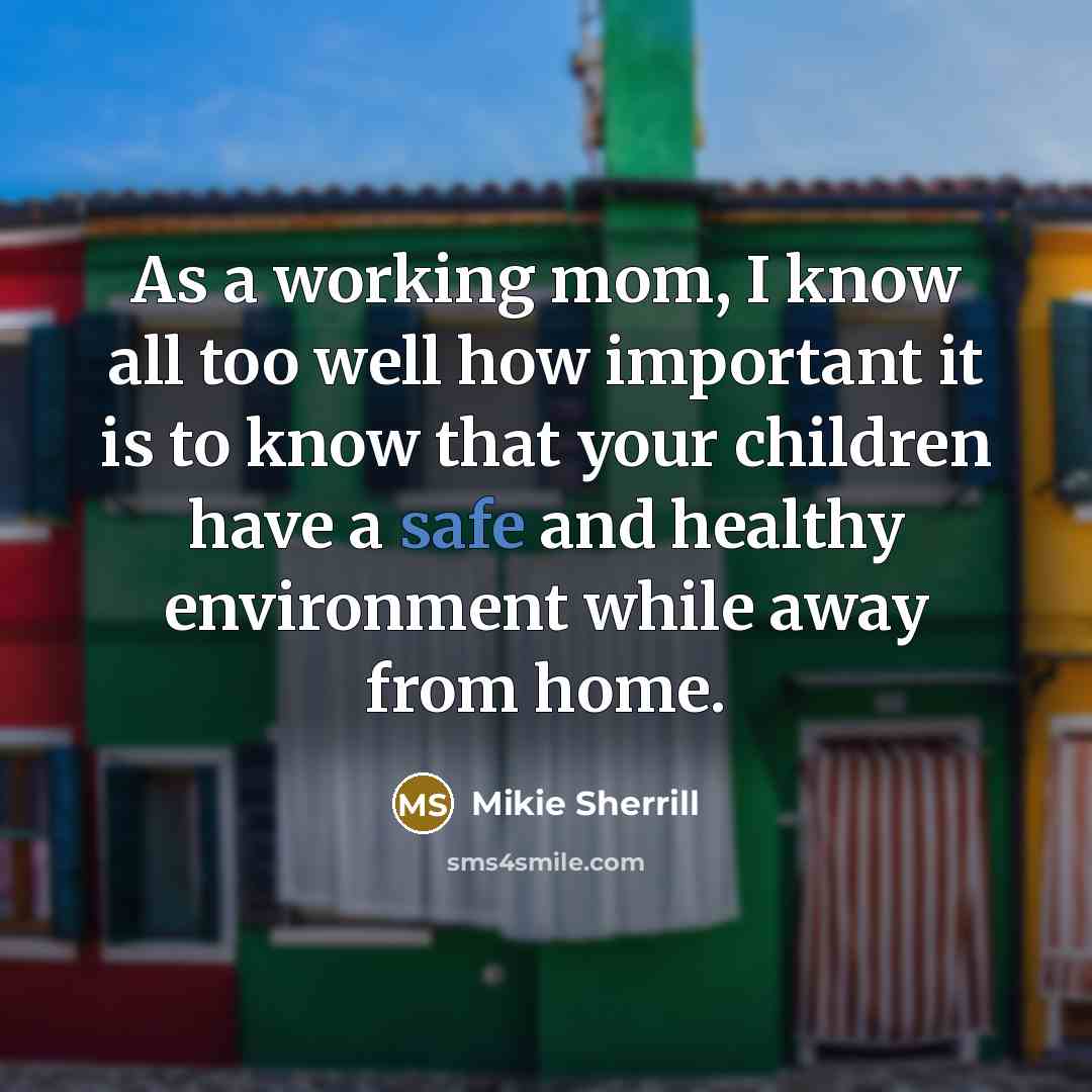“As a working mom, I know all too well how…” quote by Mikie Sherrill