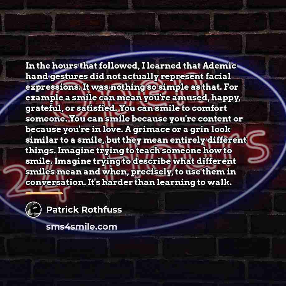 “In the hours that followed, I learned that Ademic hand…” quote by Patrick Rothfuss