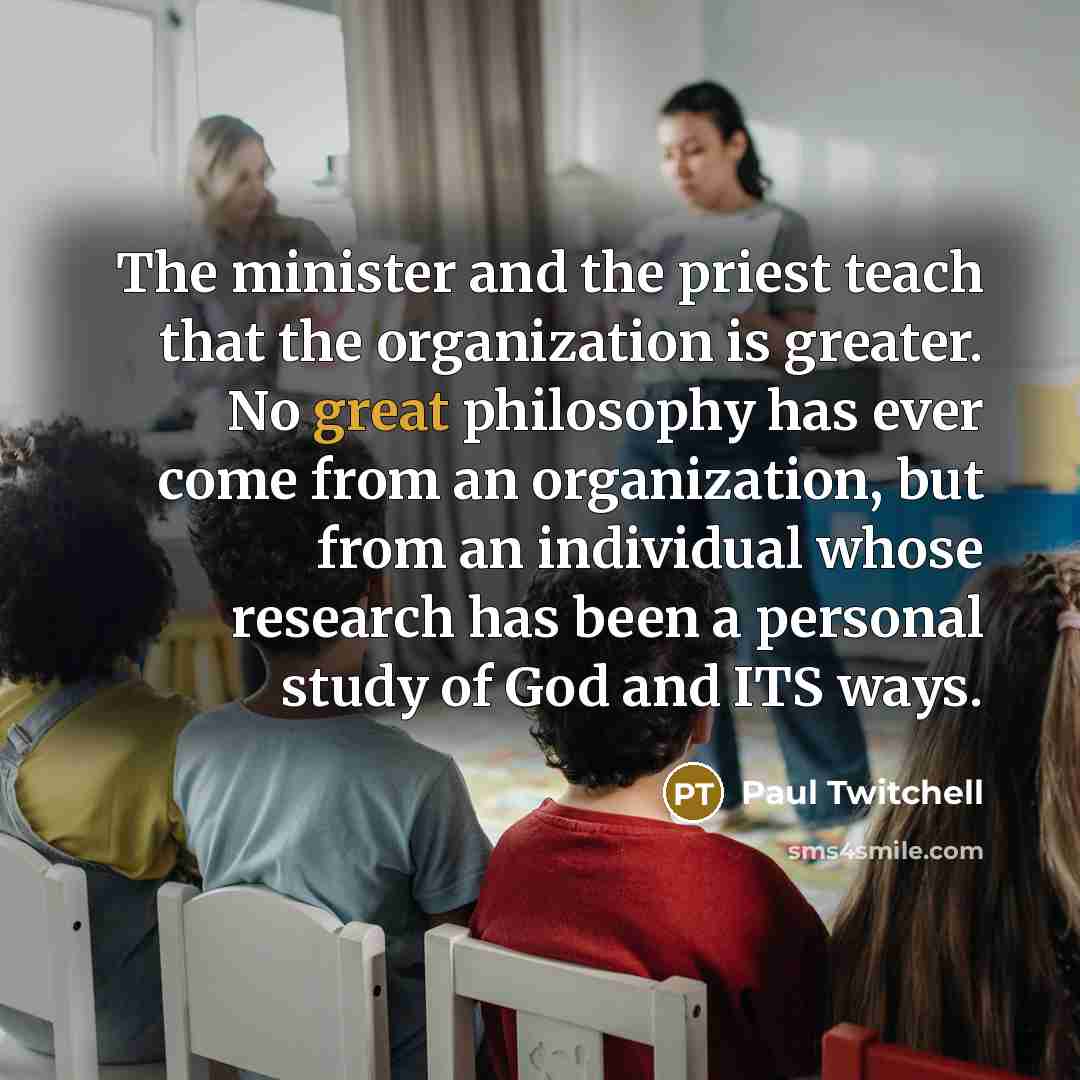 “The minister and the priest teach that the organization is…” quote by Paul Twitchell