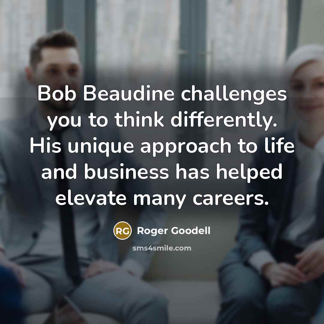 “Bob Beaudine challenges you to think differently. His unique approach…” quote by Roger Goodell