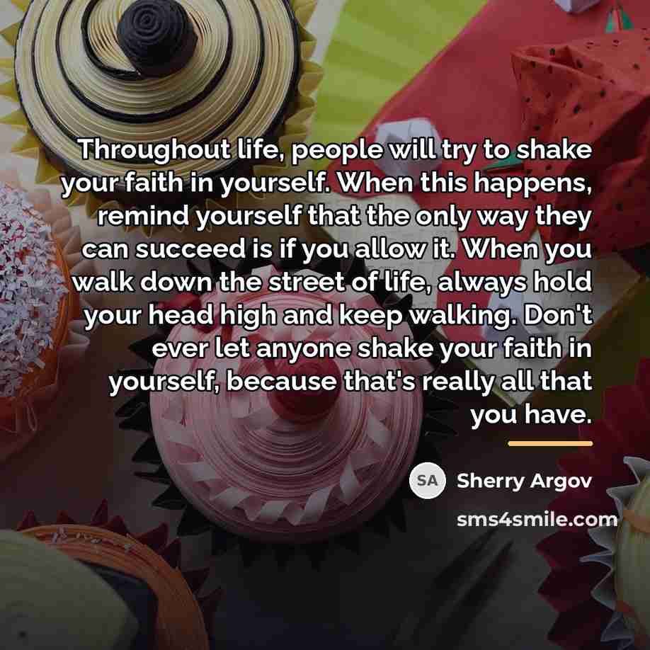 “Throughout life, people will try to shake your faith in…” quote by Sherry Argov