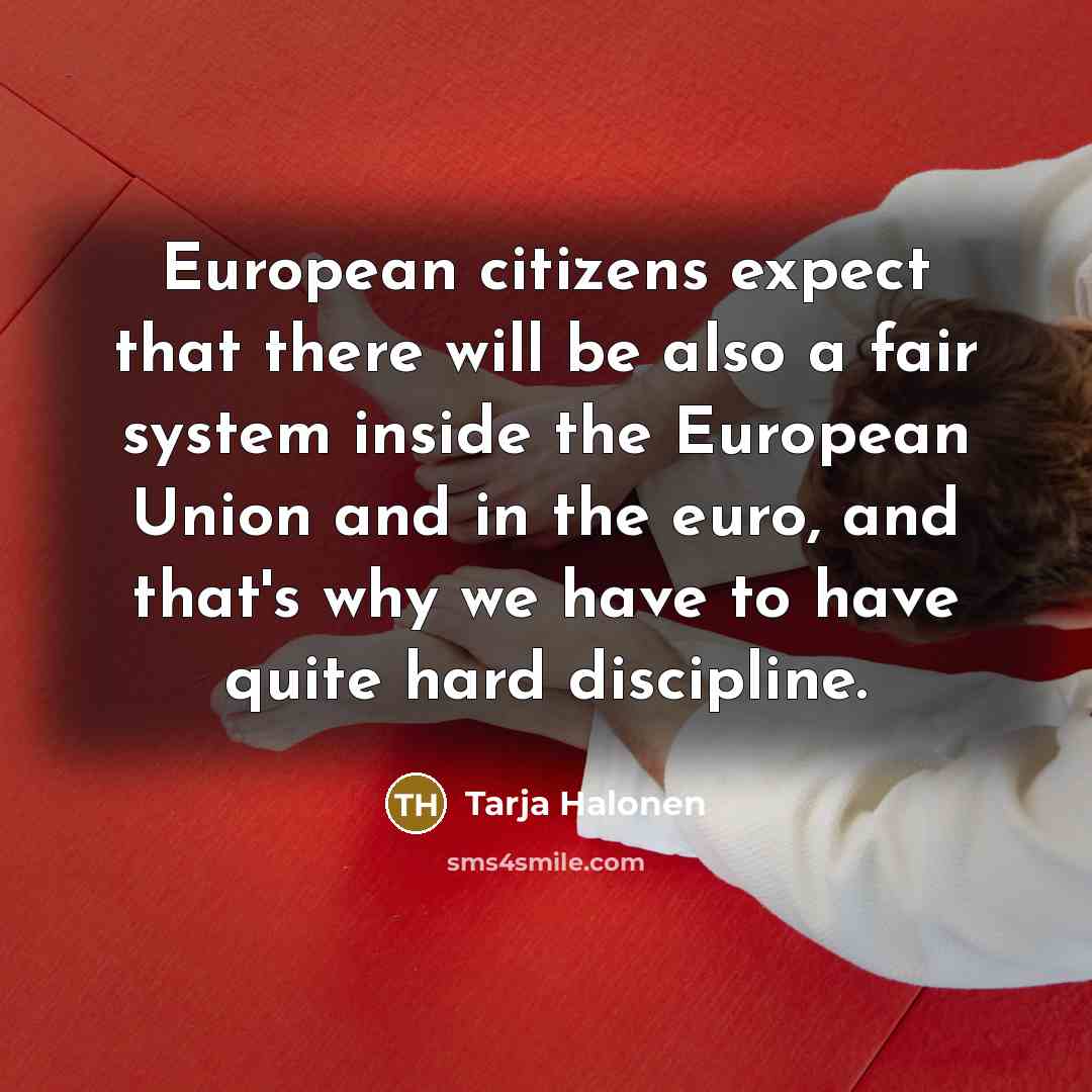 “European citizens expect that there will be also a fair…” quote by Tarja Halonen