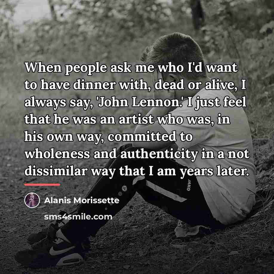 “When people ask me who I'd want to have dinner…” quote by Alanis Morissette