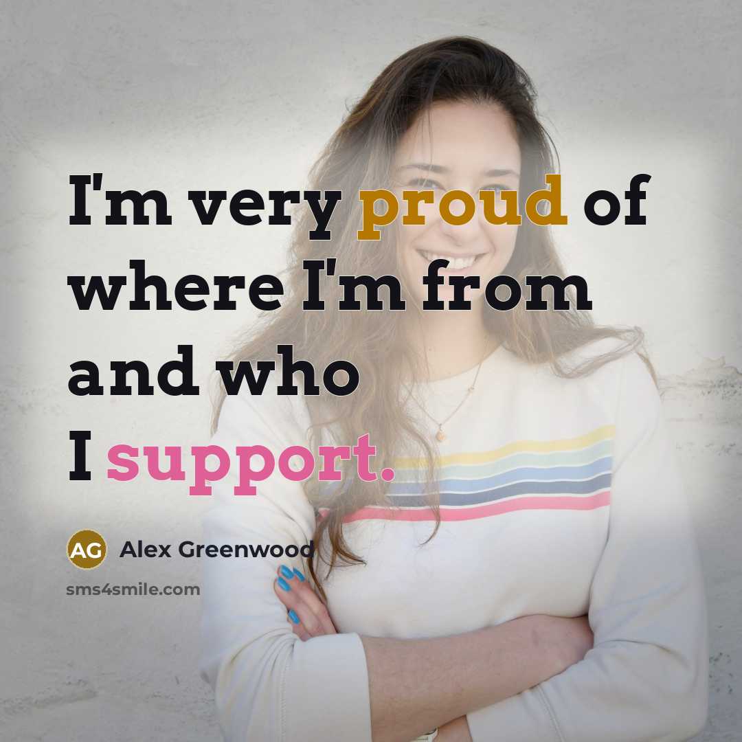 “I'm very proud of where I'm from and who I…” quote by Alex Greenwood