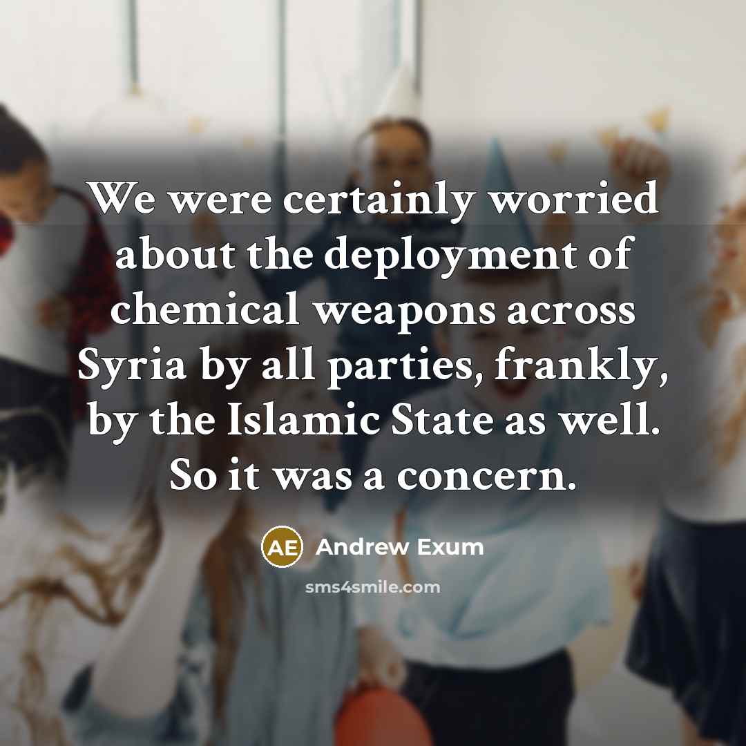 “We were certainly worried about the deployment of chemical weapons…” quote by Andrew Exum