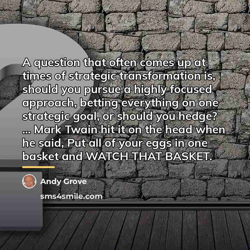 “A question that often comes up at times of strategic…” quote by Andy Grove