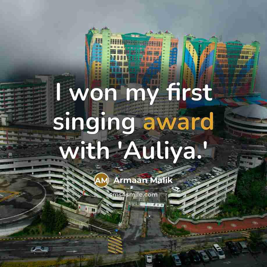 “I won my first singing award with 'Auliya.'…” quote by Armaan Malik