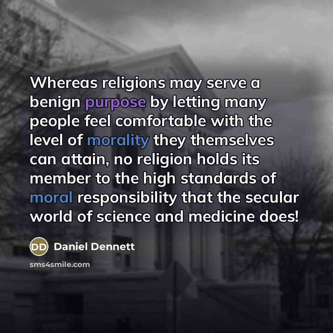 “Whereas religions may serve a benign purpose by letting many…” quote by Daniel Dennett