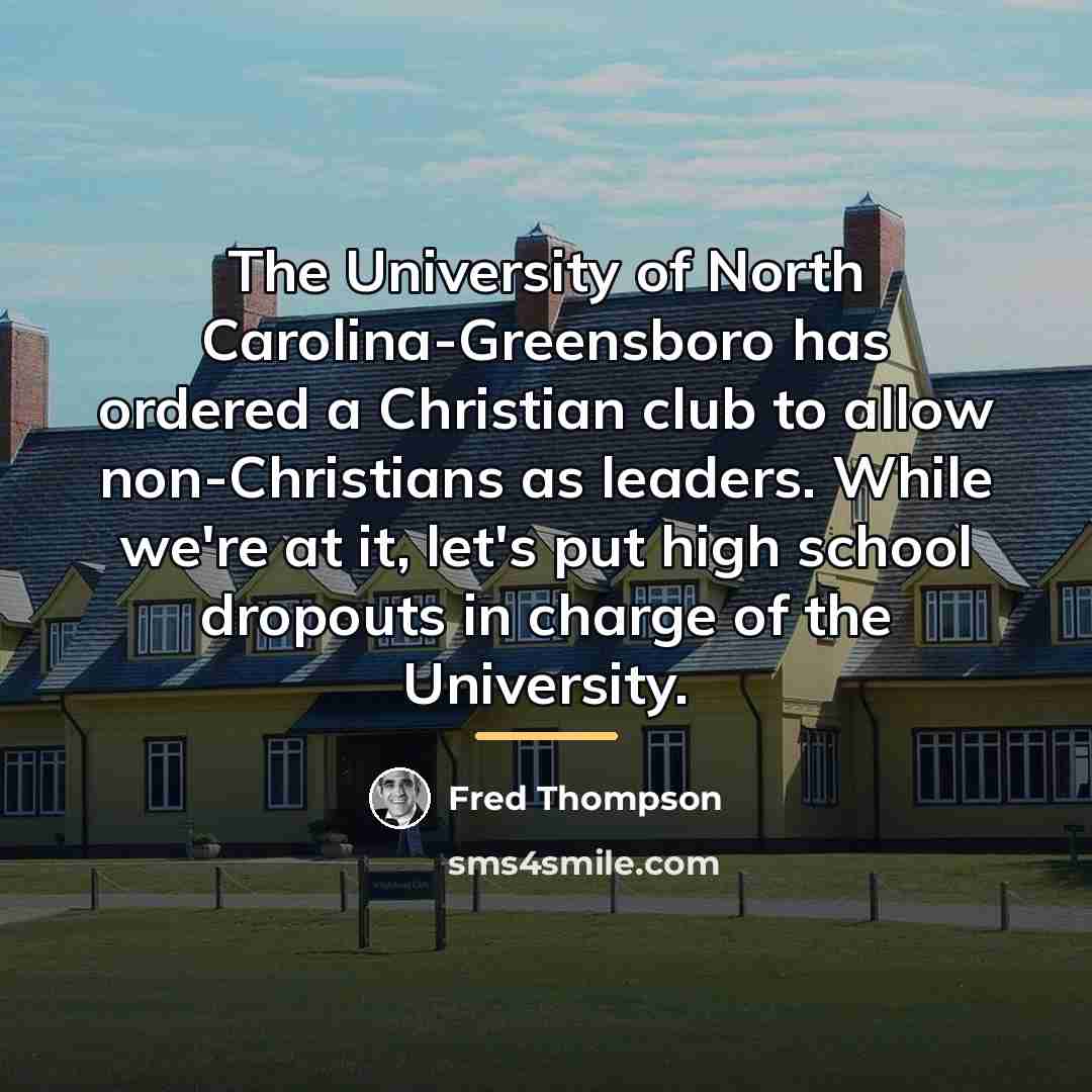 “The University of North Carolina-Greensboro has ordered a Christian club…” quote by Fred Thompson