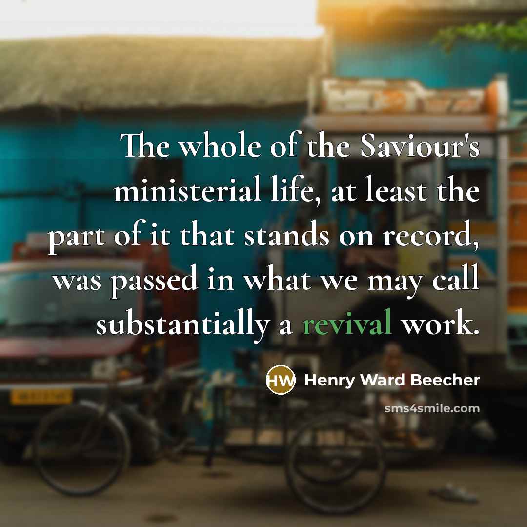 “The whole of the Saviour's ministerial life, at least the…” quote by Henry Ward Beecher