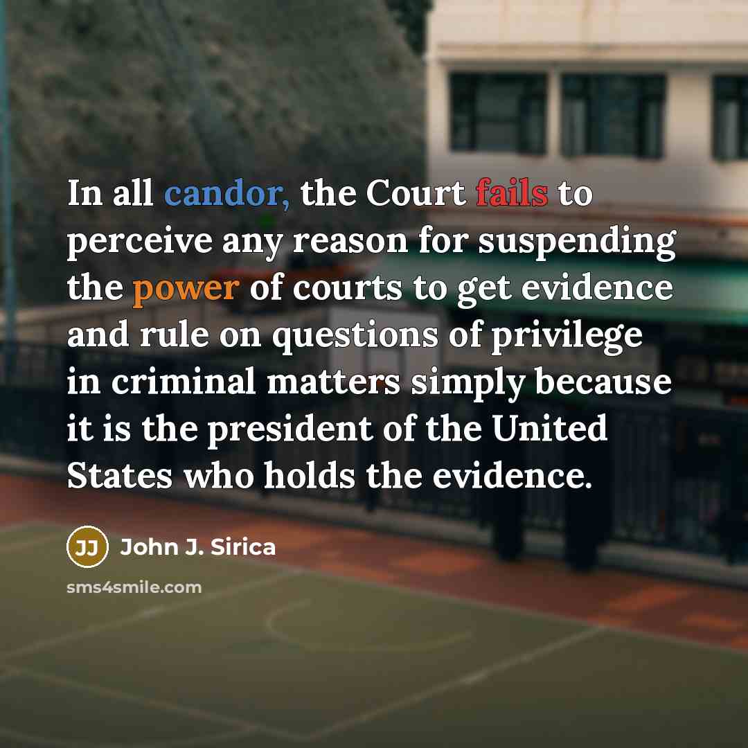“In all candor, the Court fails to perceive any reason…” quote by John J. Sirica