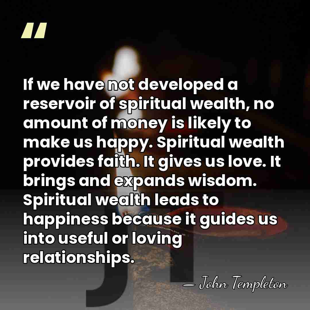 If we have not developed a reservoir of spiritual wealth, no amount&hellip; - John Templeton