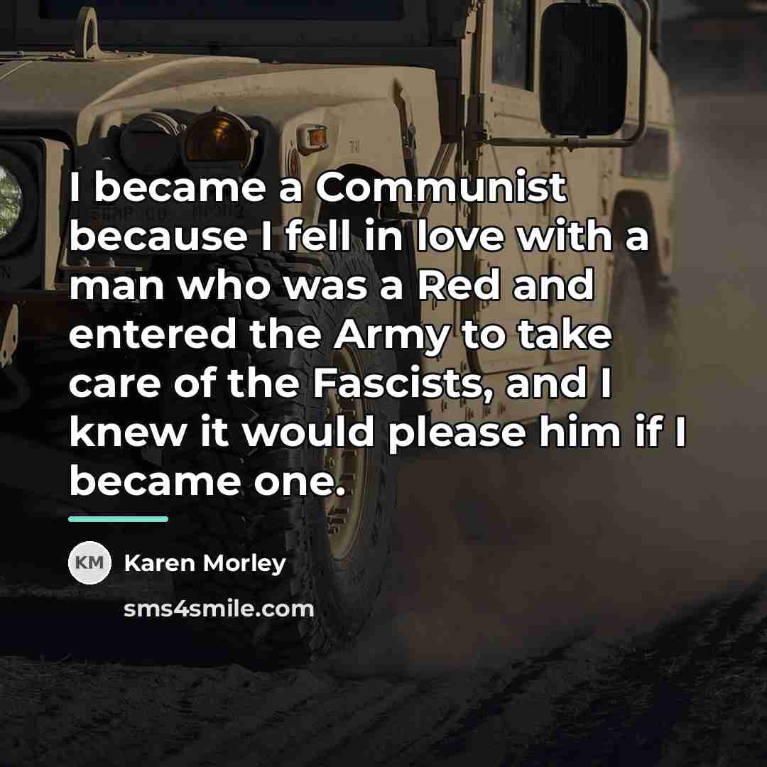 “I became a Communist because I fell in love with…” quote by Karen Morley