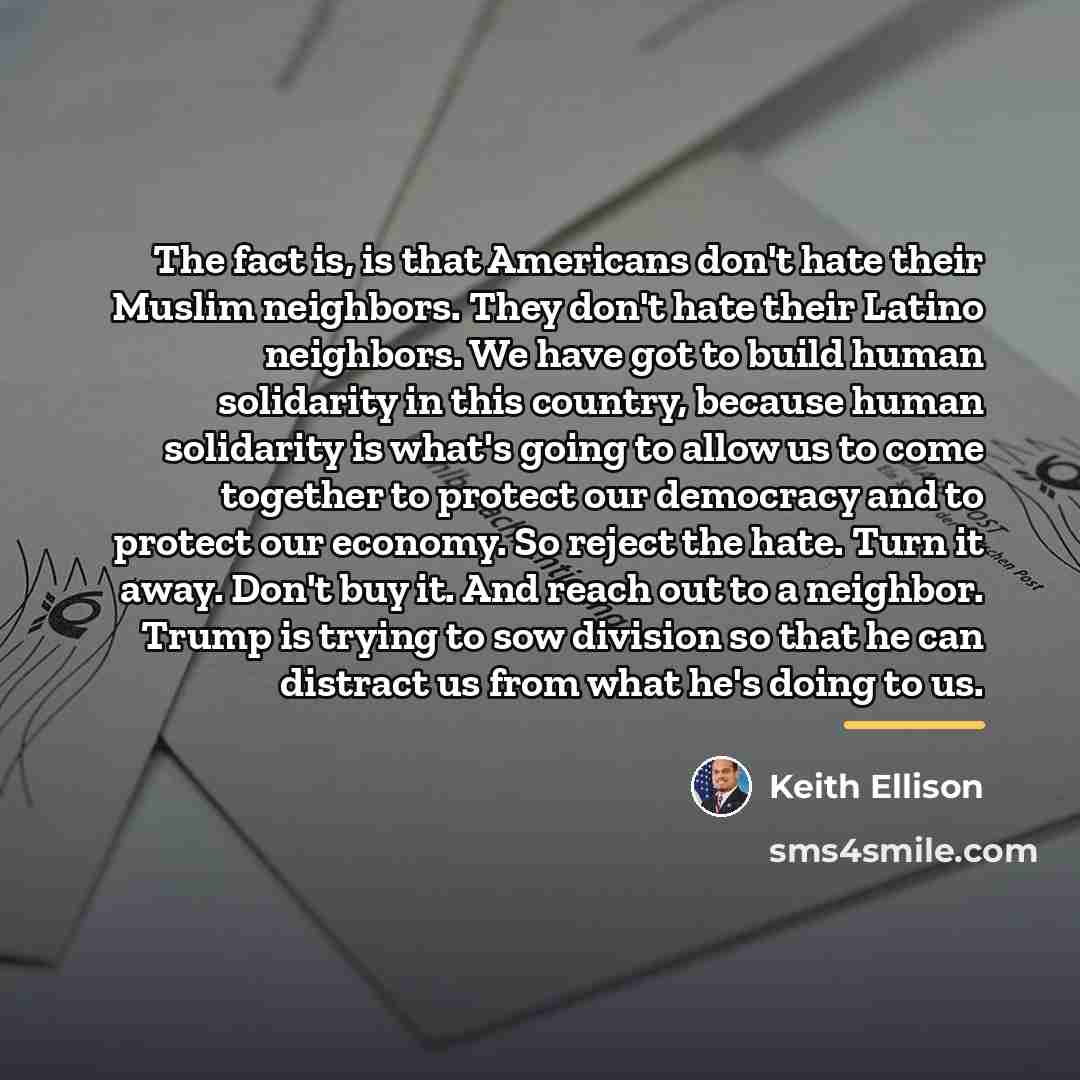 “The fact is, is that Americans don't hate their Muslim…” quote by Keith Ellison