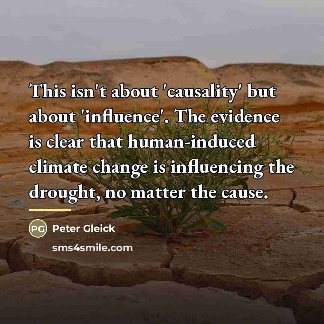 “This isn't about 'causality' but about 'influence'. The evidence is…” quote by Peter Gleick