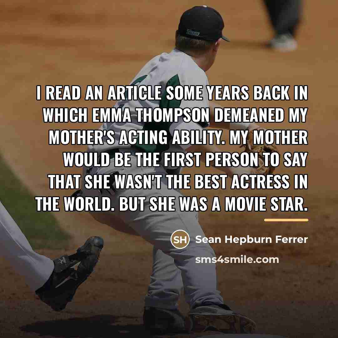 “I read an article some years back in which Emma…” quote by Sean Hepburn Ferrer