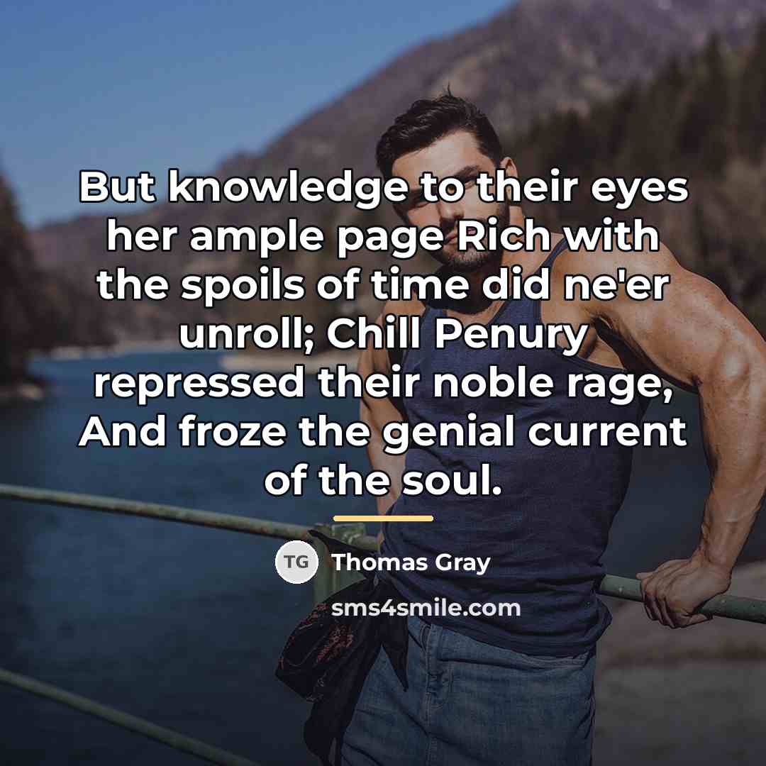 “But knowledge to their eyes her ample page Rich with…” quote by Thomas Gray