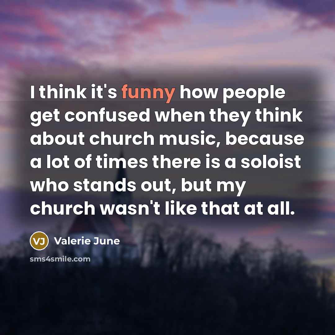 “I think it's funny how people get confused when they…” quote by Valerie June