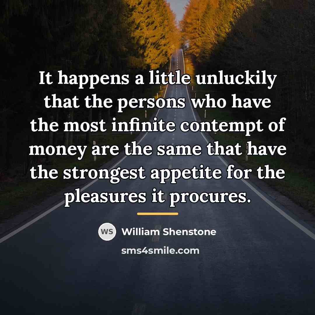“It happens a little unluckily that the persons who have…” quote by William Shenstone