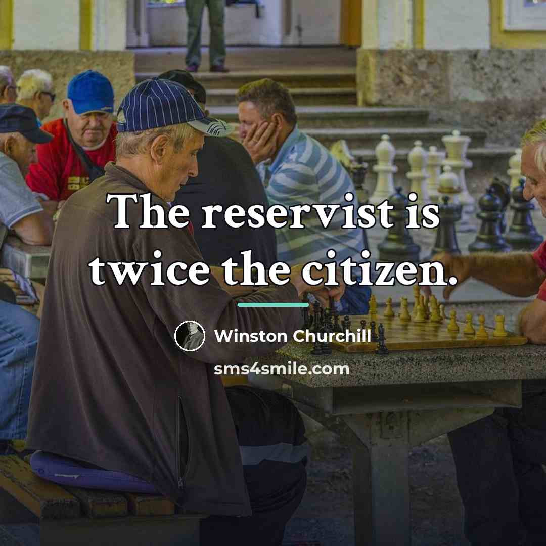“The reservist is twice the citizen.…” quote by Winston Churchill