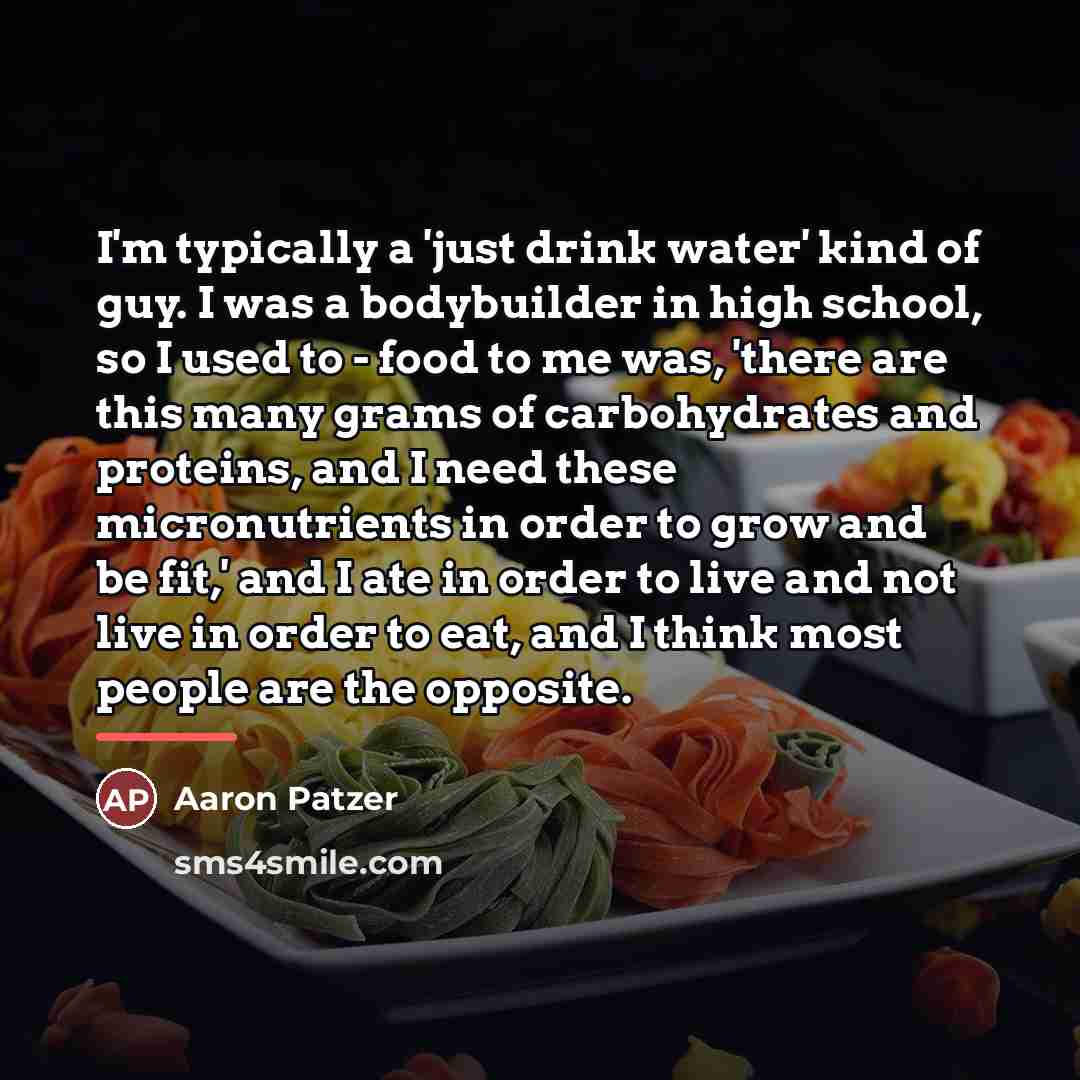 “I'm typically a 'just drink water' kind of guy. I…” quote by Aaron Patzer