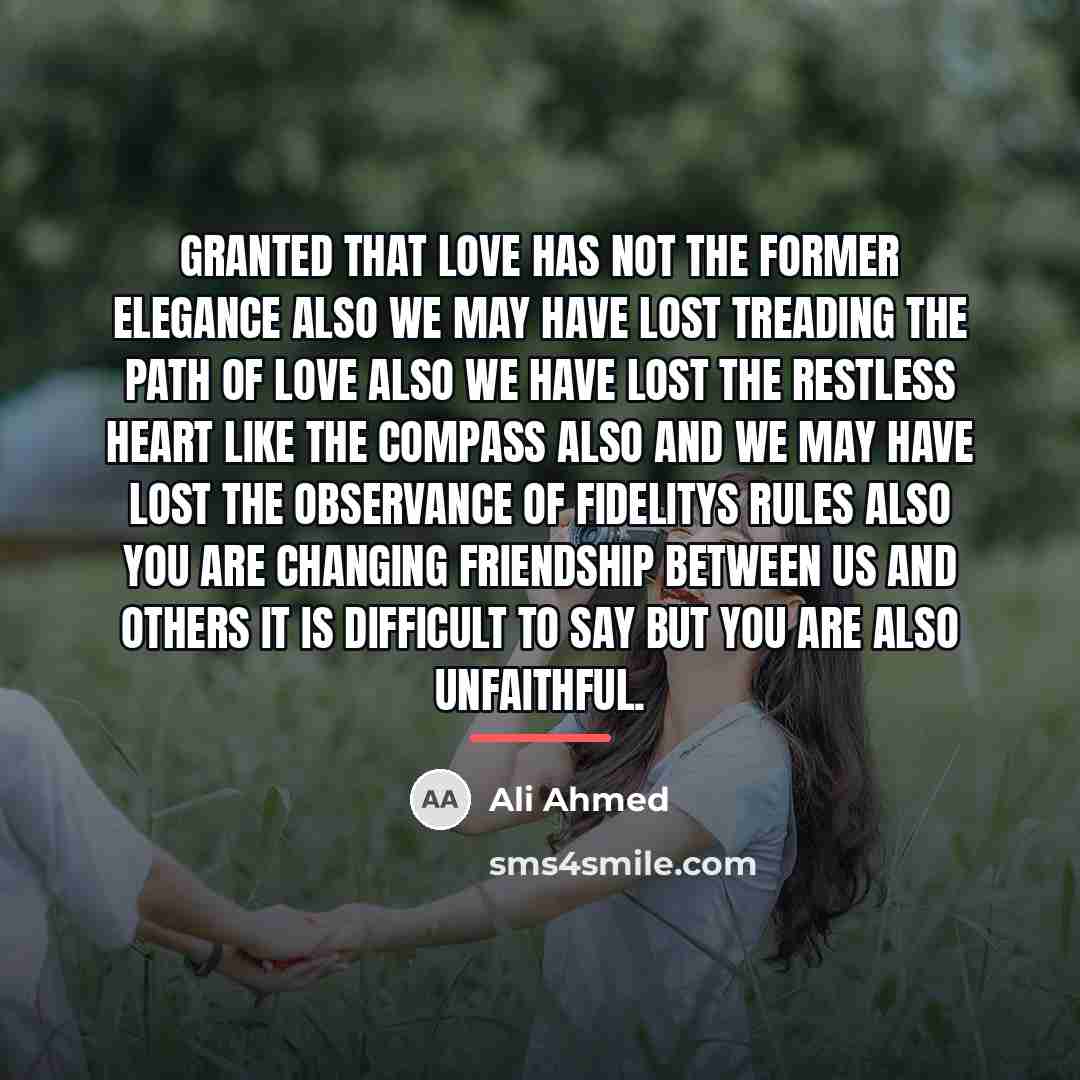 “Granted that Love has not the former elegance also We…” quote by Ali Ahmed