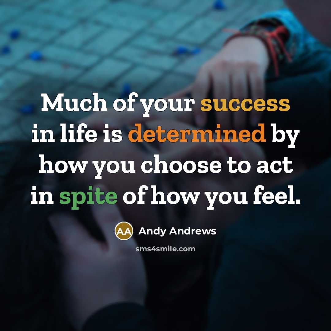 “Much of your success in life is determined by how…” quote by Andy Andrews