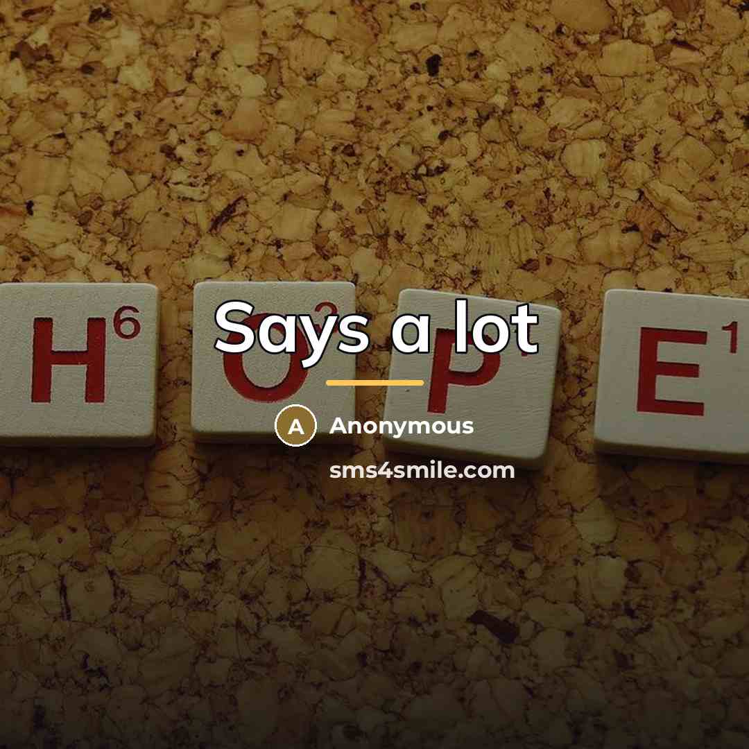 “Says a lot…” quote by Anonymous