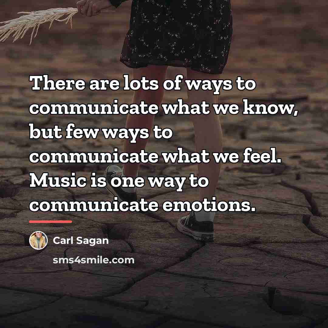 “There are lots of ways to communicate what we know,…” quote by Carl Sagan