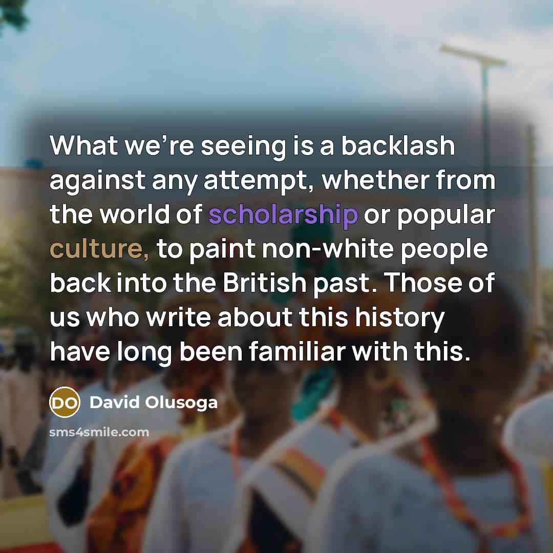 “What we're seeing is a backlash against any attempt, whether…” quote by David Olusoga