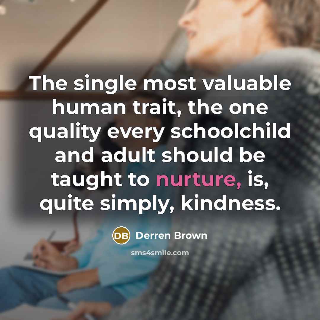 “The single most valuable human trait, the one quality every…” quote by Derren Brown