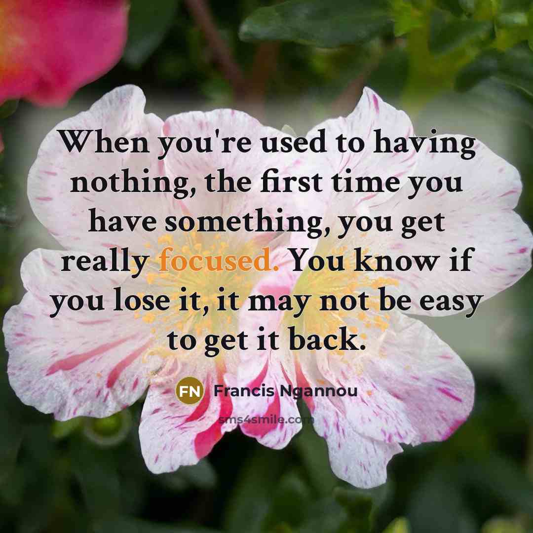 “When you're used to having nothing, the first time you…” quote by Francis Ngannou