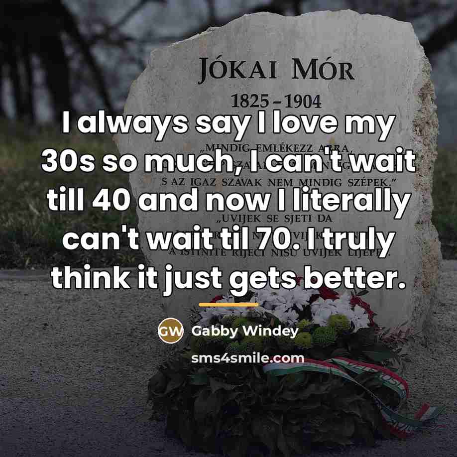 “I always say I love my 30s so much, I…” quote by Gabby Windey