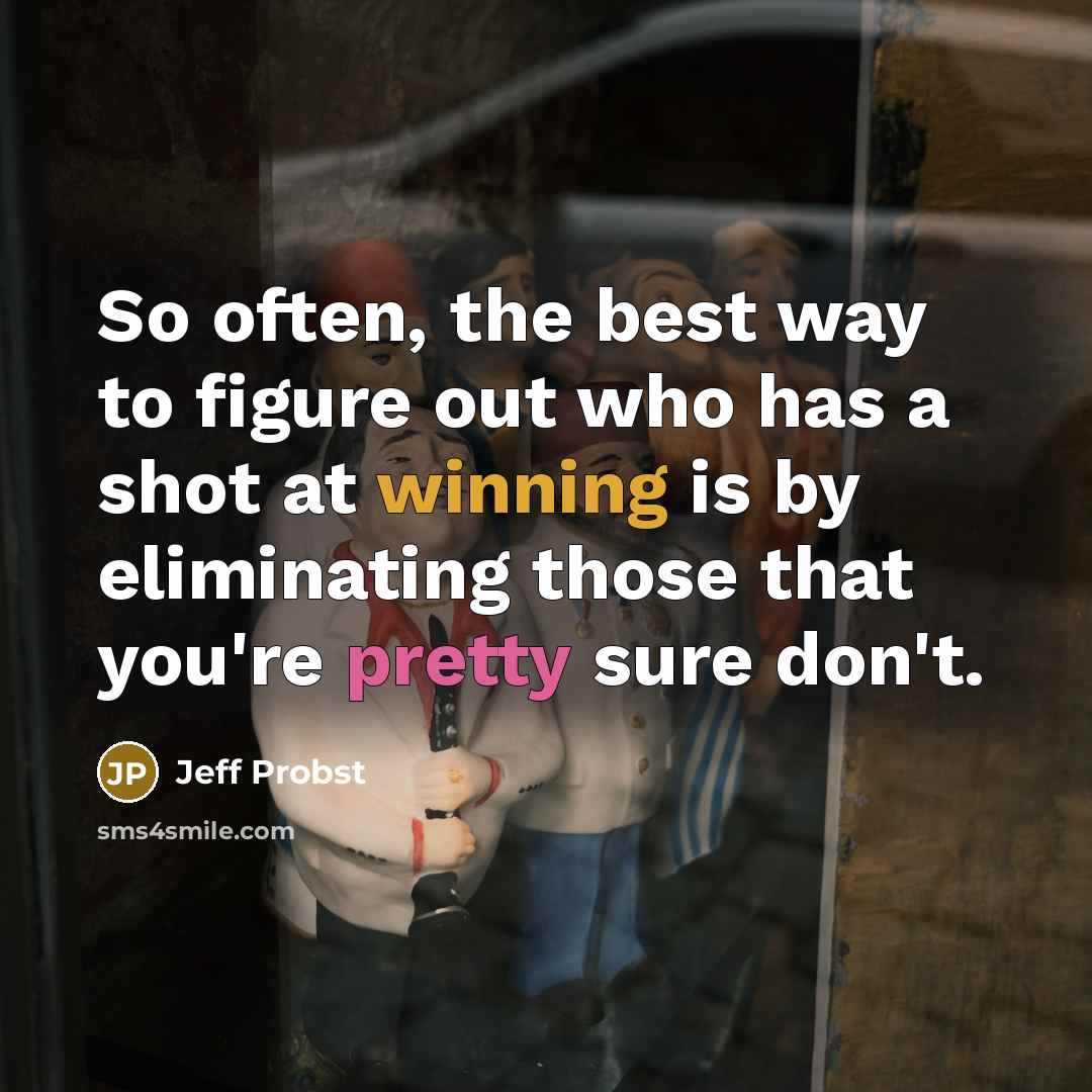 “So often, the best way to figure out who has…” quote by Jeff Probst