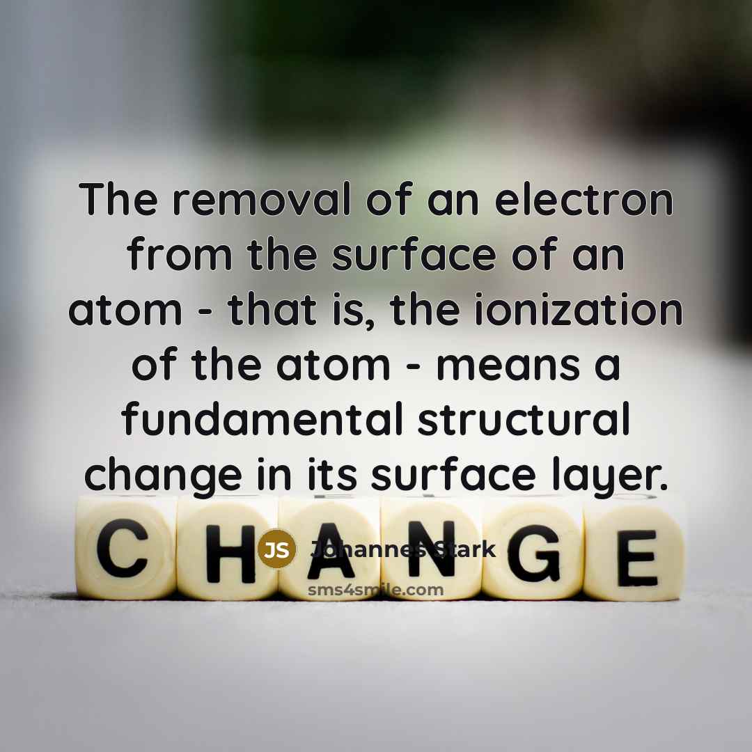 “The removal of an electron from the surface of an…” quote by Johannes Stark