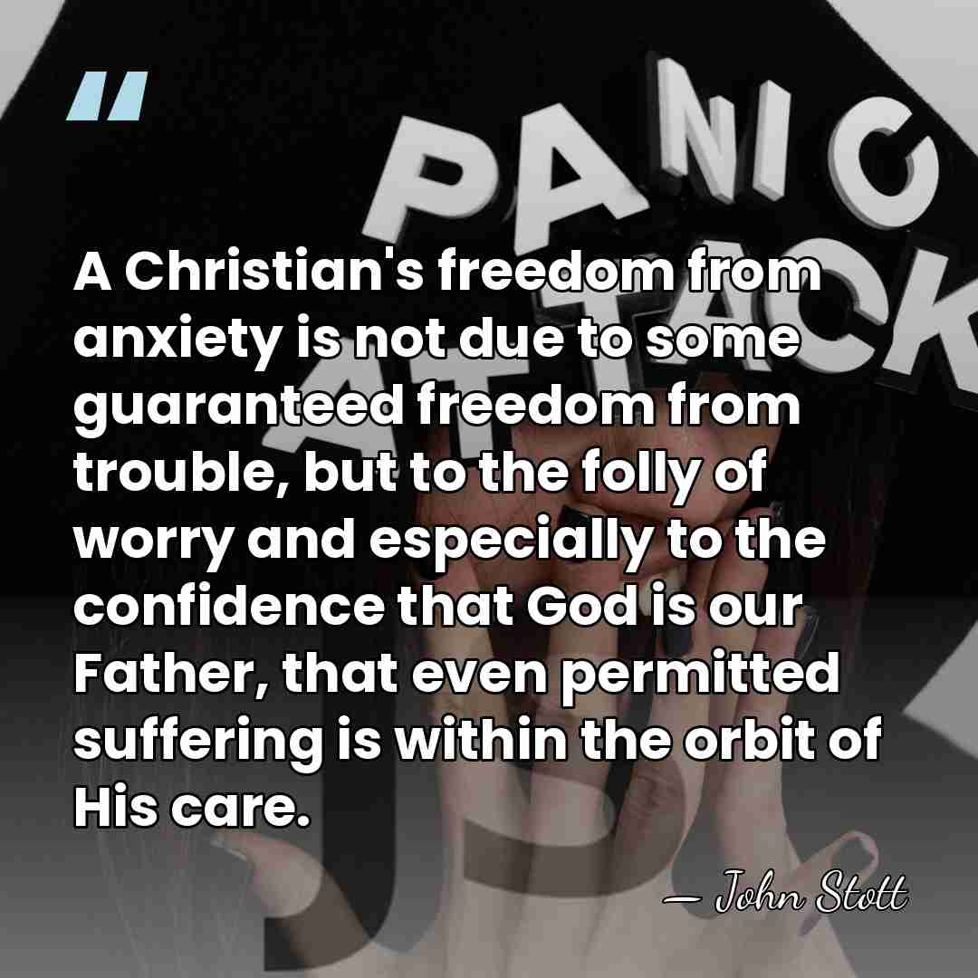 A Christian's freedom from anxiety is not due to some guaranteed freedom&hellip; - John Stott