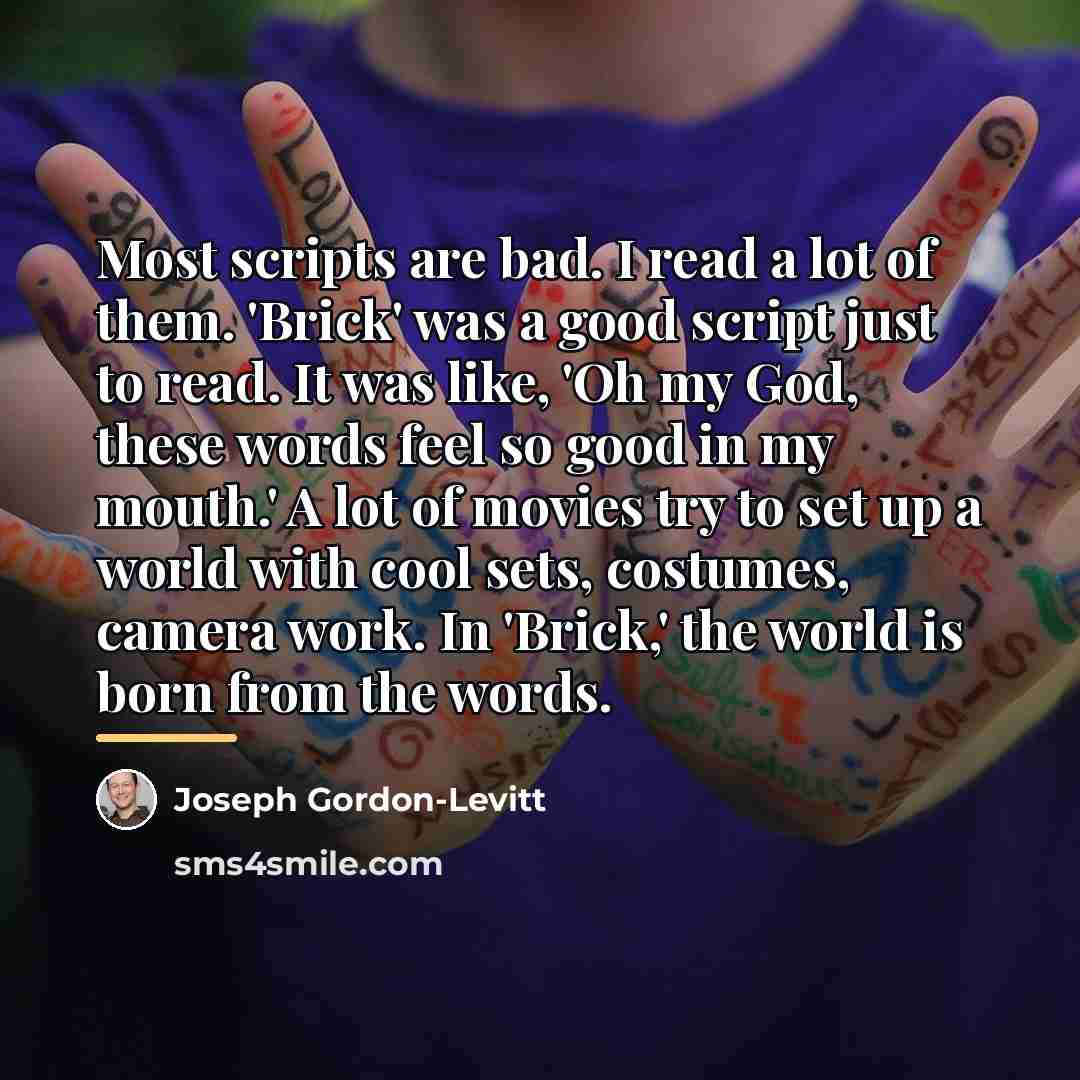 “Most scripts are bad. I read a lot of them.…” quote by Joseph Gordon-Levitt