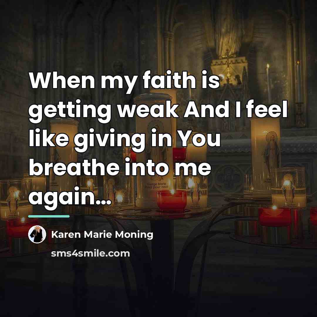 “When my faith is getting weak And I feel like…” quote by Karen Marie Moning