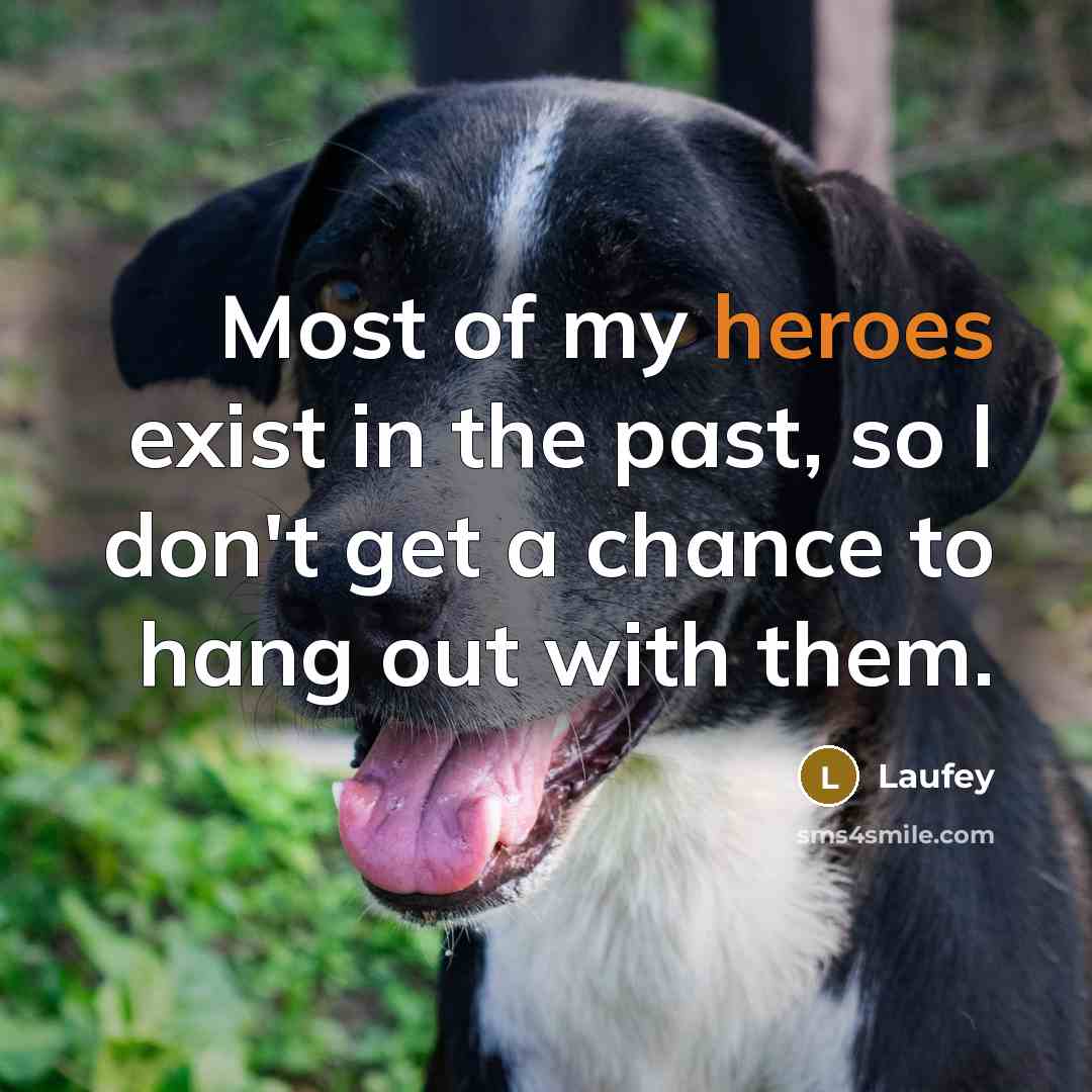 “Most of my heroes exist in the past, so I…” quote by Laufey