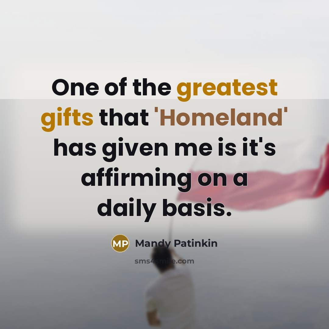 “One of the greatest gifts that 'Homeland' has given me…” quote by Mandy Patinkin