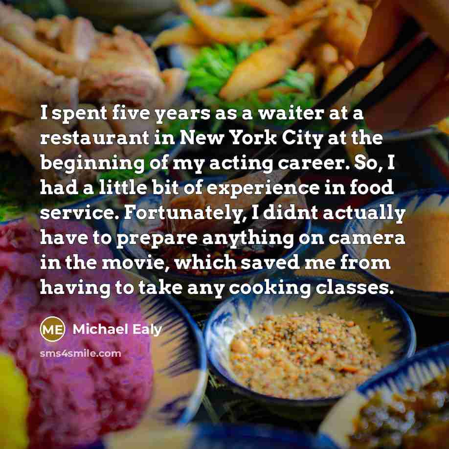 “I spent five years as a waiter at a restaurant…” quote by Michael Ealy