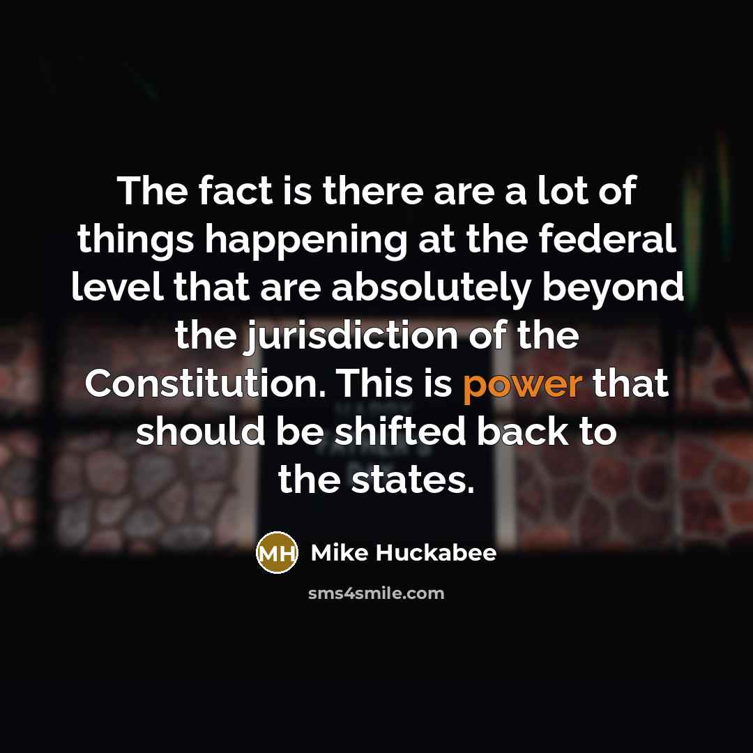 “The fact is there are a lot of things happening…” quote by Mike Huckabee