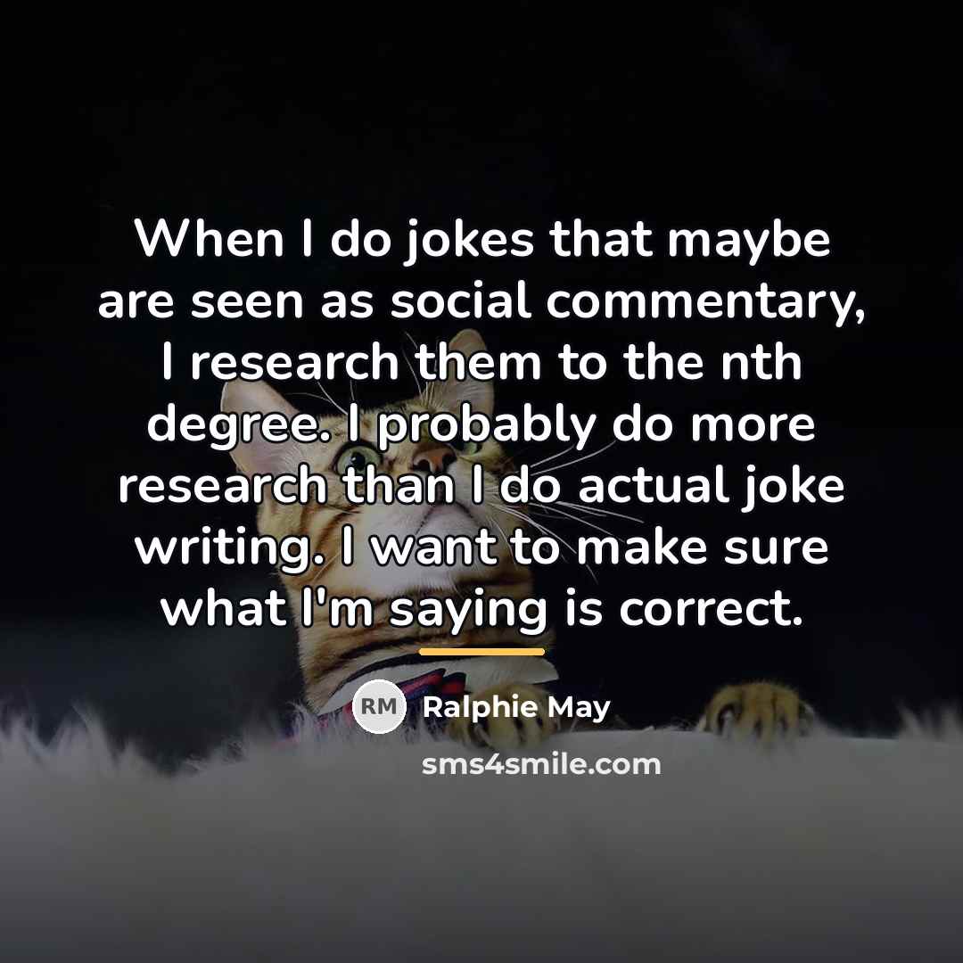 “When I do jokes that maybe are seen as social…” quote by Ralphie May