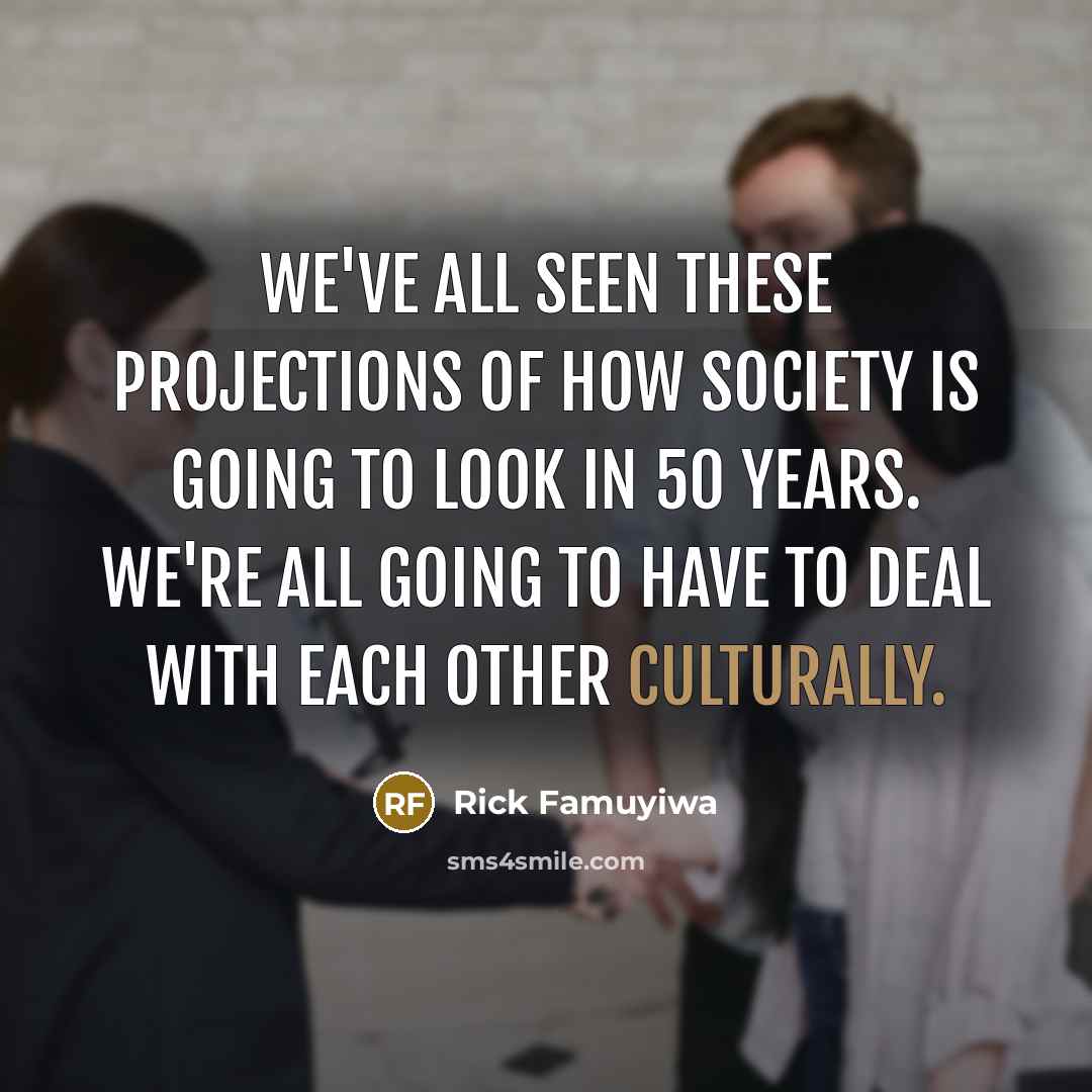 “We've all seen these projections of how society is going…” quote by Rick Famuyiwa