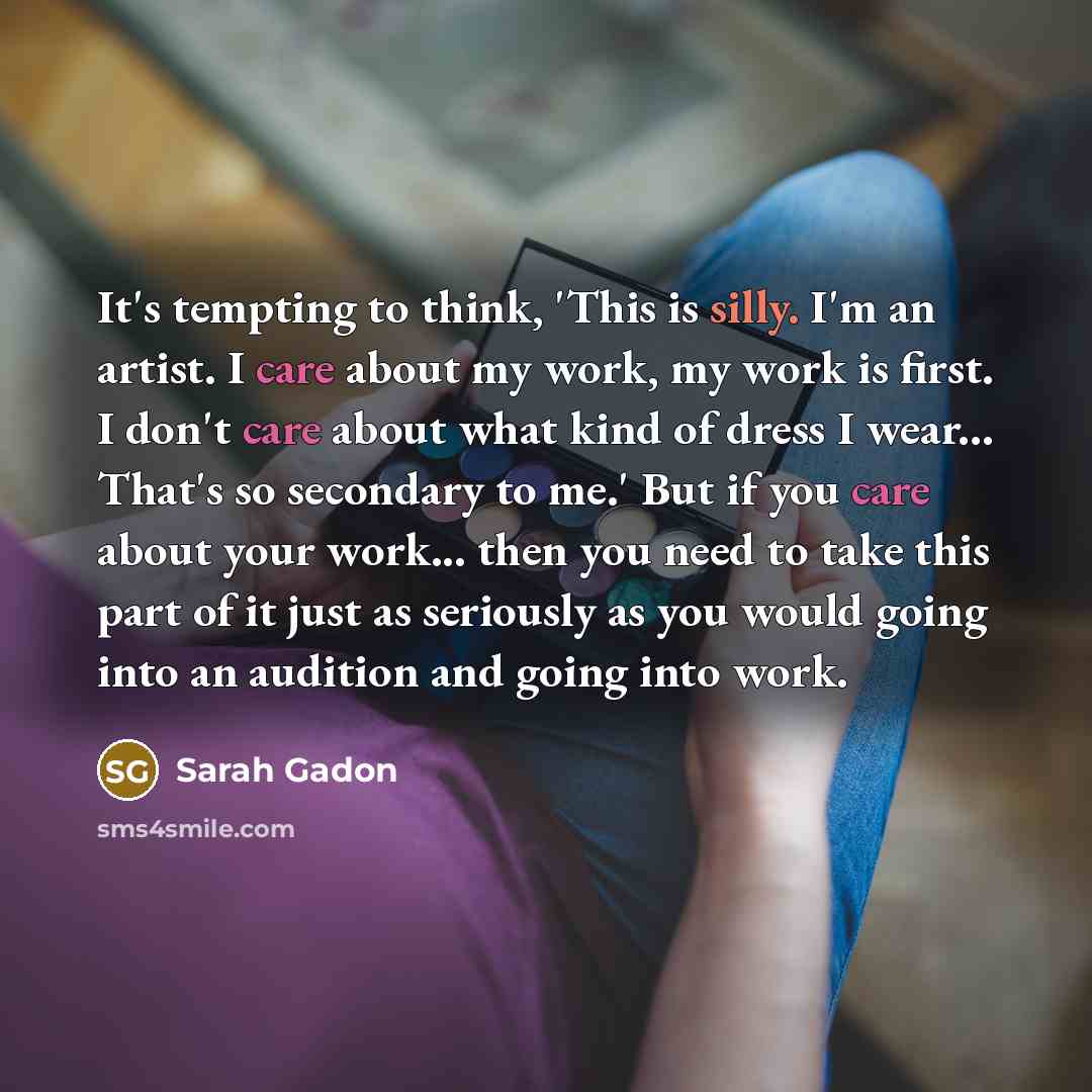 “It's tempting to think, 'This is silly. I'm an artist.…” quote by Sarah Gadon