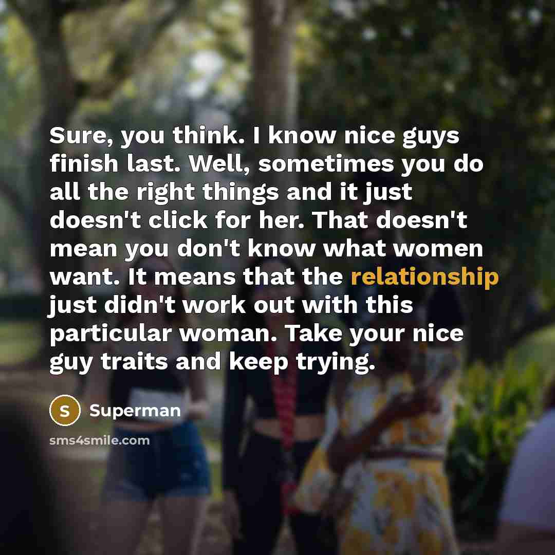 “Sure, you think. I know nice guys finish last. Well,…” quote by Superman